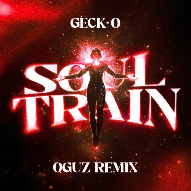 OGUZ serves up electrifying new remix of DJ Geck-o’s ‘Soul Train’