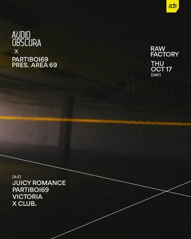 Audio Obscura x Partiboi69 pres. Area 69 w/ X Club, Victoria & Juicy Romance