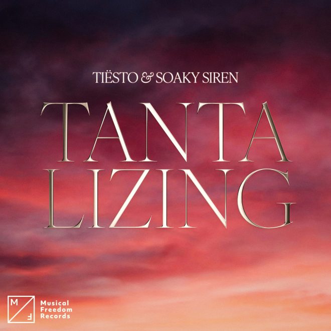 Tiësto Releases New Single "Tantalizing," in collaboration with Soaky Siren.