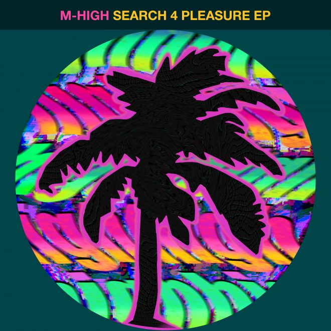 M-HIGH lands on Jamie Jones’ Hot Creations with his grooving EP, ‘Search 4 Pleasure’