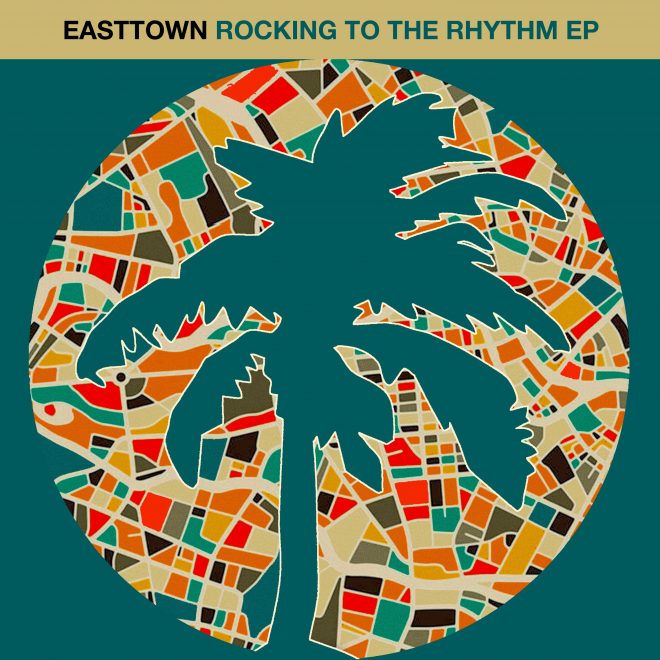 Hot Creations taps Easttown for debut EP Rocking To The Rhythm