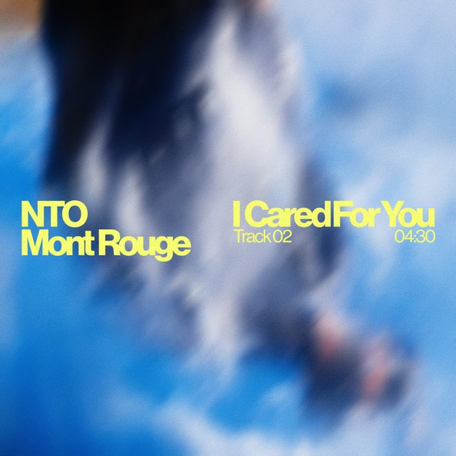 NTO and Mont Rouge Unite on New Single ‘I Cared For You’, teasing upcoming album for release late 2026