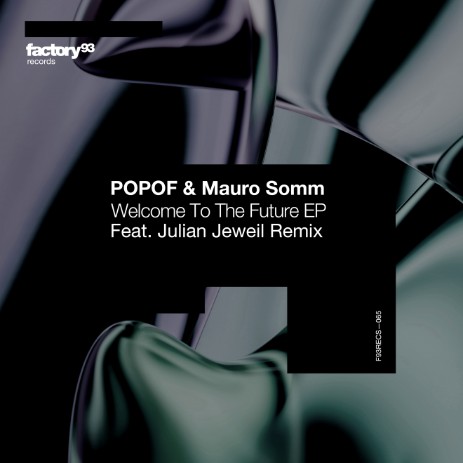 POPOF and Mauro Somm join forces on Factory 93 for a triple dose of surging techno