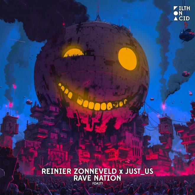 Reinier Zonneveld teams up with Just_us for new track “Rave Nation” via Filth On Acid!