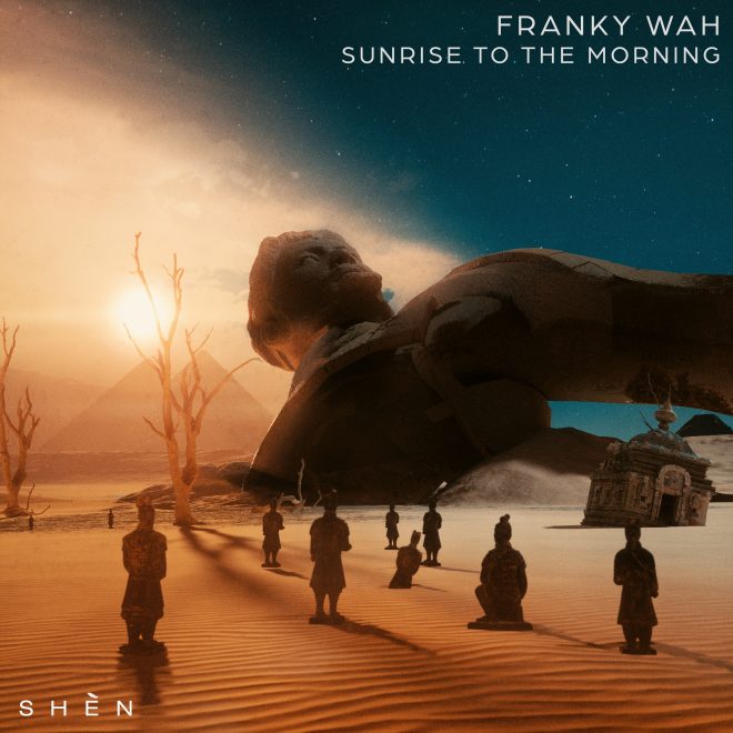 Franky Wah - 'Sunrise To The Morning'