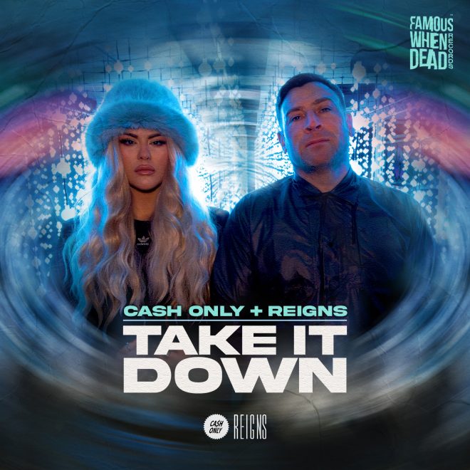Label head Cash Only collaborates with Reigns for ‘take it down’ on famous when dead records