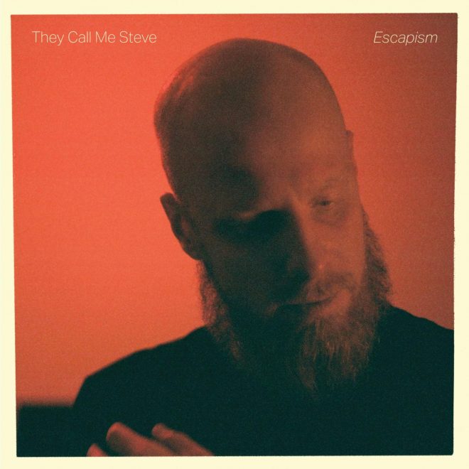 They Call Me Steve releases debut album Escapism on Be Yourself Music