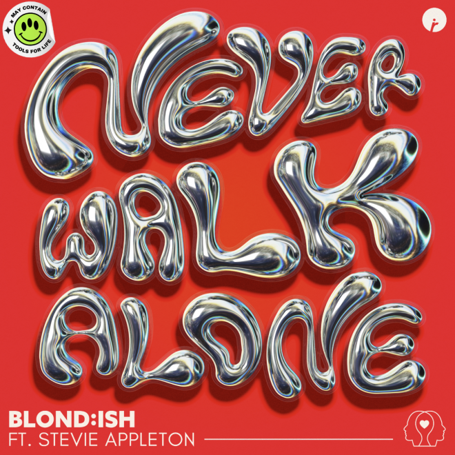 BLOND:ISH Extends A Friendly Hand with New Single “Never Walk Alone (ft. Stevie Appleton)”