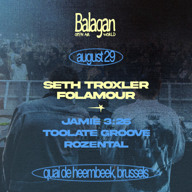 Folamour, Seth Troxler and Jamie 3:26 to headline Balagan World open-air in Brussels