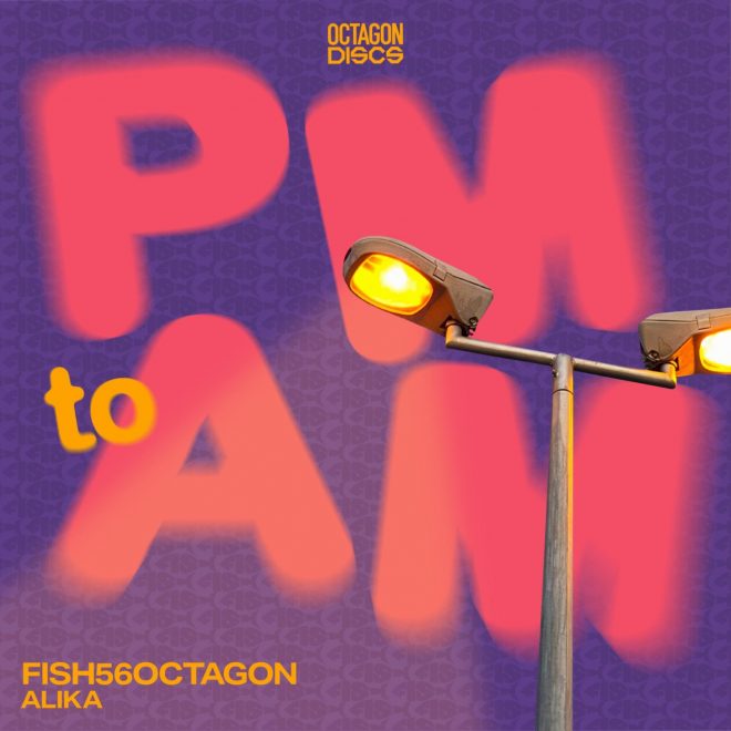 Fish56Octagon Continues Huge 2026 with Alika Collaboration ‘PM to AM’
