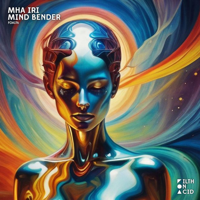 Breakthrough DJ and Producer Mha Iri Unleashes EP ‘Mind Bender’ on Filth on Acid