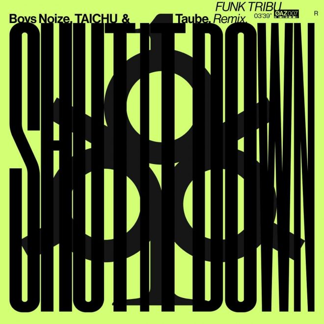 Funk Tribu releases remix of Boys Noize, TAICHU and Taube’s 'Shut It Down'
