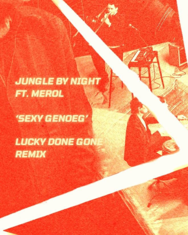 Lucky Done Gone drops a remix of Jungle by Night’s ‘Sexy Genoeg’ featuring MEROL