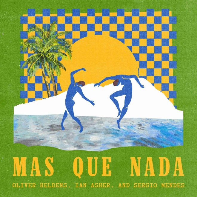 Oliver Heldens and Ian Asher reimagine Sérgio Mendes’ brazilian music classic “Mas que nada”