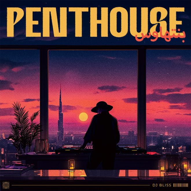 Dj Bliss shares his new single ‘Penthouse’