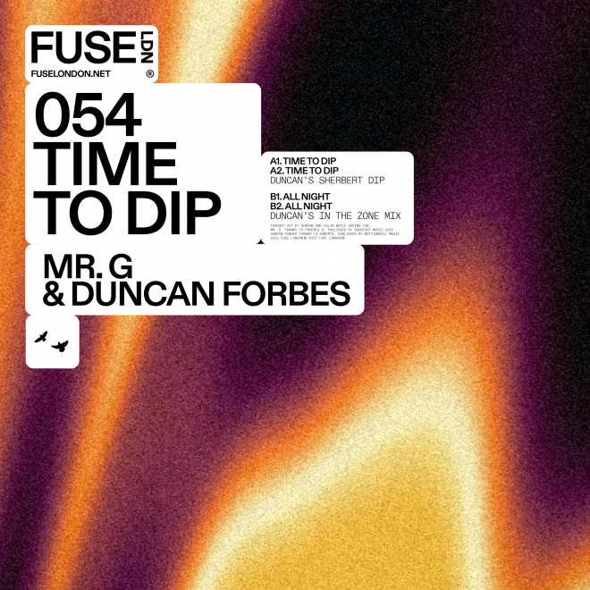 UK house icon Mr. G makes his FUSE debut alongside longtime friend and collaborator Duncan Forbes,  with the two partnering for their excellent ‘Time To Dip’ EP.