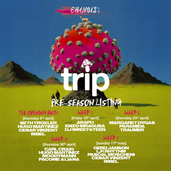 TRIP Returns to the "Sonic Temple of Chinois" to Ignite Ibiza's Pre-Season
